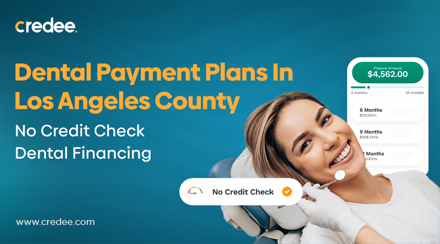 Dental Payment Plans In Los Angeles County