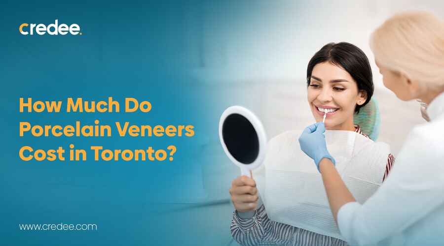How much Do Porcelain Veneers Cost In Toronto
